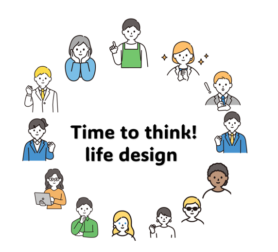 Time to think! life design